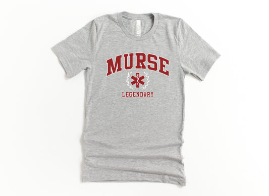 Legendary Murse T-shirt